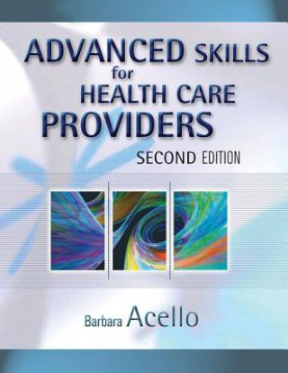 Buch Advanced Skills for Health Care Providers Barbara Acello