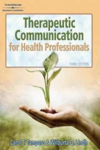 Carte Therapeutic Communications for Health Care Professionals Carol D. Tamparo