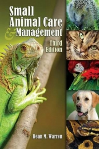 Книга Small Animal Care and Management Dean Warren