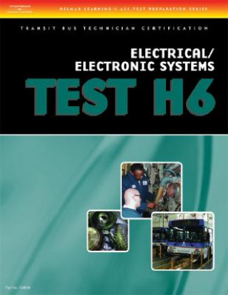 Book ASE Transit Bus Technician Certification H6: Electrical/Electronic Systems Delmar Learning