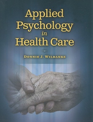 Kniha Applied Psychology In Health Care Donnie Wilbanks
