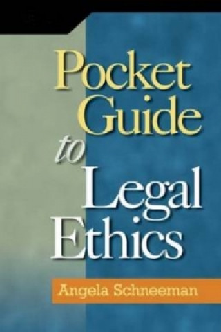 Kniha Pocket Guide to Legal Ethics Angela Schneeman