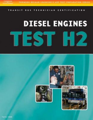 Książka ASE Test Preparation - Transit Bus H2, Diesel Engines Delmar Learning