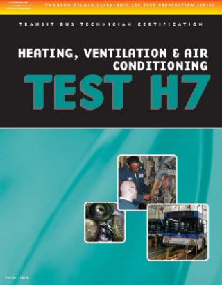 Carte ASE Test Preparation - Transit Bus H7, Heating, Ventilation, & Air Conditioning Delmar Learning