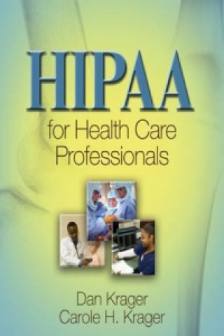 Kniha HIPAA for Health Care Professionals Dan Krager