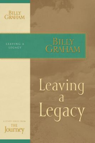 Kniha Leaving a Legacy Billy Graham