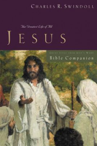 Książka Great Lives: Jesus Bible Companion Charles R. Swindoll