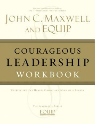 Kniha Courageous Leadership Workbook John Maxwell