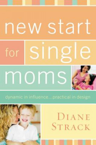 Könyv New Start for Single Moms Participant's Guide Diane R. Strack