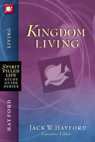 Könyv Kingdom Living Jack W. Hayford