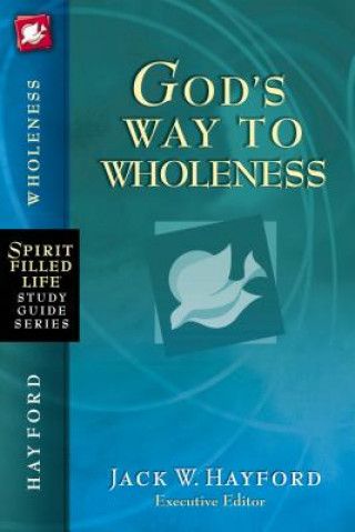 Kniha God's Way to Wholeness Jack W. Hayford