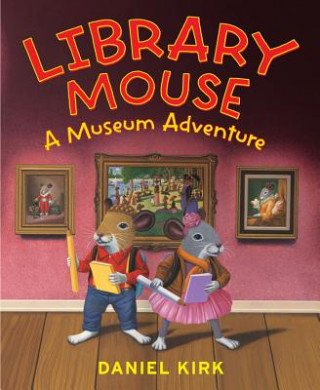 Könyv Library Mouse Daniel Kirk