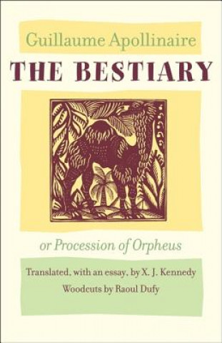 Könyv Bestiary, or Procession of Orpheus Guillaume Apollinaire