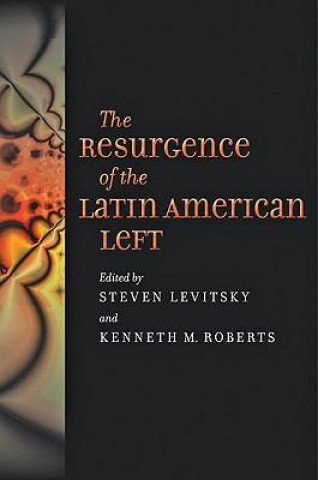 Kniha Resurgence of the Latin American Left Steven Levitsky