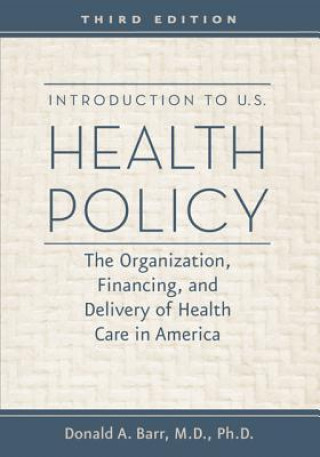 Book Introduction to U.S. Health Policy Donald A. Barr