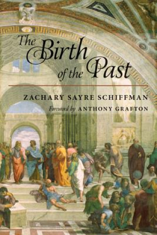 Libro Birth of the Past Zachary Sayre Schiffman