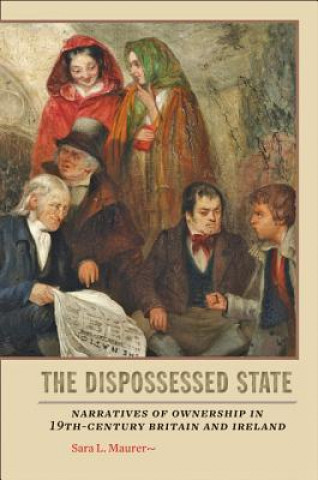 Book Dispossessed State Sara L. Maurer