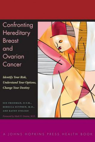 Könyv Confronting Hereditary Breast and Ovarian Cancer Sue Friedman