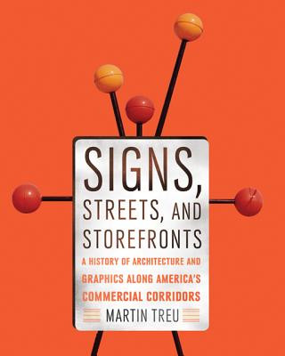 Kniha Signs, Streets, and Storefronts Martin Treu