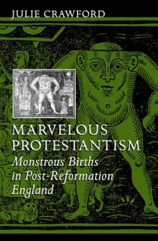 Book Marvelous Protestantism Julie Crawford
