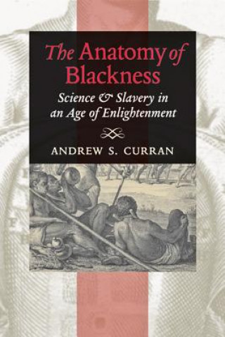 Libro Anatomy of Blackness Andrew S. Curran