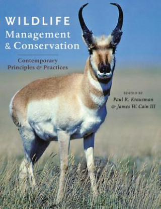 Knjiga Wildlife Management and Conservation Paul R. Krausman