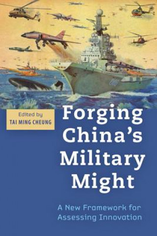 Kniha Forging China's Military Might Tai Ming Cheung