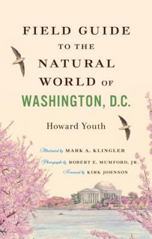 Könyv Field Guide to the Natural World of Washington, D.C. Howard Youth