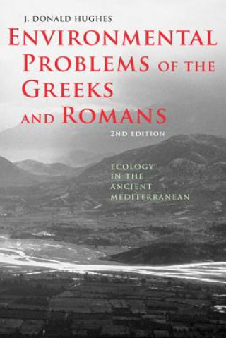 Kniha Environmental Problems of the Greeks and Romans J. Donald Hughes