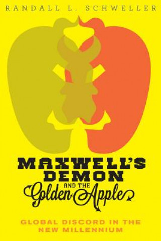 Carte Maxwell's Demon and the Golden Apple Randall L. Schweller