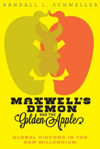 Książka Maxwell's Demon and the Golden Apple Randall L. Schweller