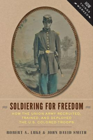 Książka Soldiering for Freedom Bob Luke