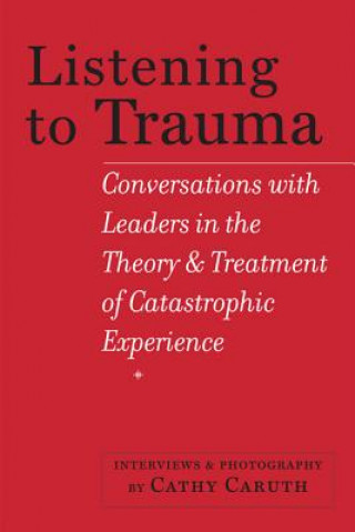 Book Listening to Trauma Cathy Caruth
