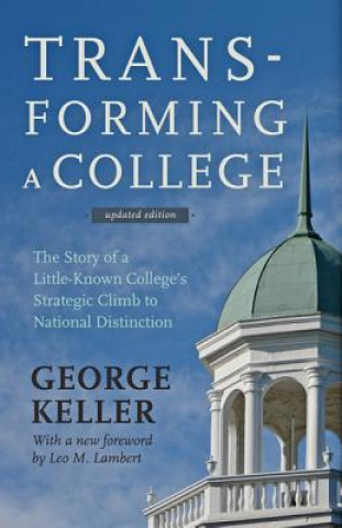 Könyv Transforming a College George Keller