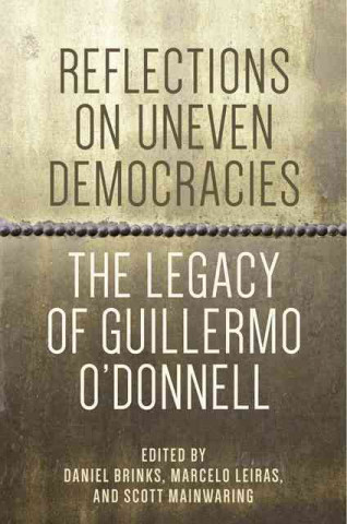 Knjiga Reflections on Uneven Democracies Daniel Brinks