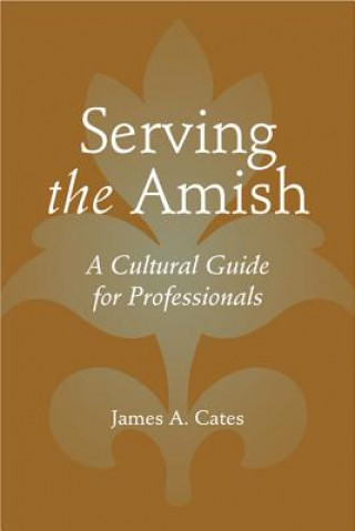 Книга Serving the Amish James A. Cates