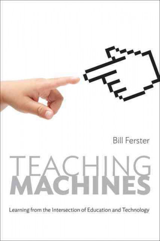 Kniha Teaching Machines Bill Ferster