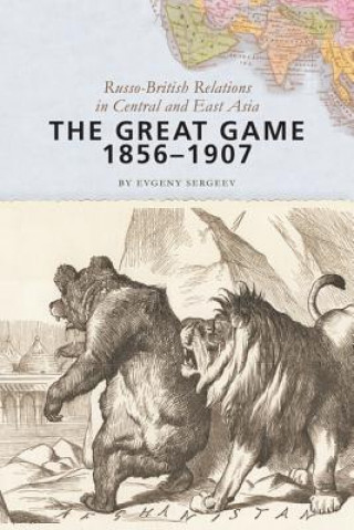 Carte Great Game, 1856-1907 Evgeny Sergeev