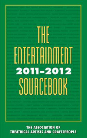 Knjiga Entertainment Sourcebook 2011-2012 Association of Theatrical Artists & Crafts People