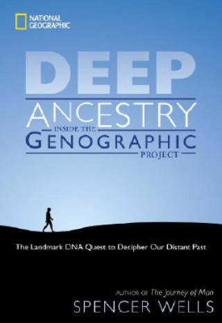 Kniha Deep Ancestry Spencer Wells