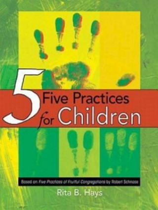 Carte Five Practices for Children Robert C. Schnase