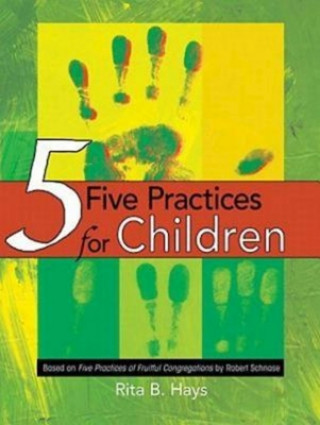 Book Five Practices for Children Robert C. Schnase