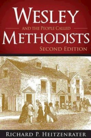 Carte Wesley and the People Called Methodists Richard P. Heitzenrater