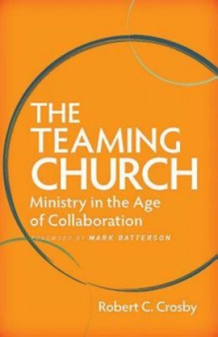 Libro Teaming Church Robert C. Crosby