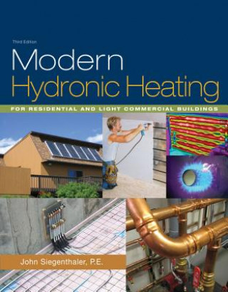 Kniha Modern Hydronic Heating : For Residential and Light Commercial Buildings John Siegenthaler