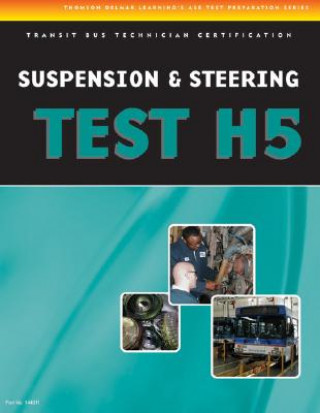 Book ASE Test Preparation - Transit Bus H5, Suspension and Steering Delmar Learning