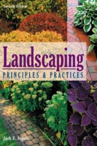 Könyv Landscaping Principles and Practices Jack E. Ingels