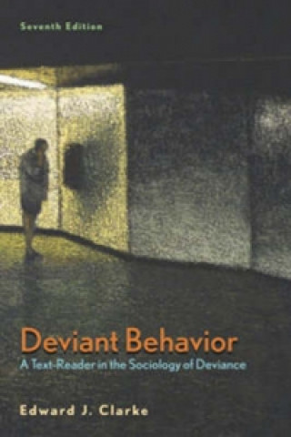 Könyv Deviant Behavior 7e Edward J. Clarke