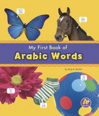 Knjiga Myfirst Book of Arabic Words Katy R. Kudela