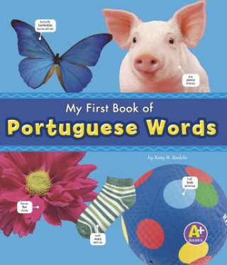 Book MyFirst Book of Portuguese Words Katy R. Kudela